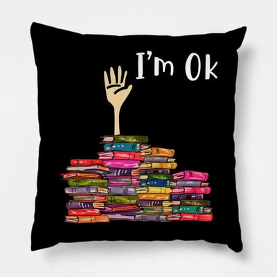 I'm Ok Book Pillow