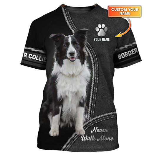 Border Collie Never Walk Alone Custom T-Shirts Border Collie 3D Shirt Gift For Dog Lover, All Over Printed