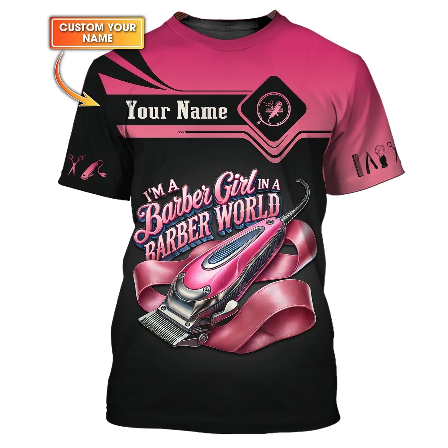 3D Full Print I'm Barber Girl In A Barber World T-Shirts Personalized Name Gift For Barber Lovers, All Over Printed