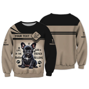 Custom Name 3D Zipper Hoodie Life Is The Better With A French Bulldog Shirt Gift For Dog Lover, All Over Printed