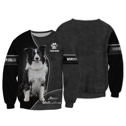 Border Collie Never Walk Alone Custom T-Shirts Border Collie 3D Shirt Gift For Dog Lover, All Over Printed