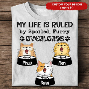 Personalized Cat Lover Shirt - My Life Is Ruled By Spoiled Furry Overlords