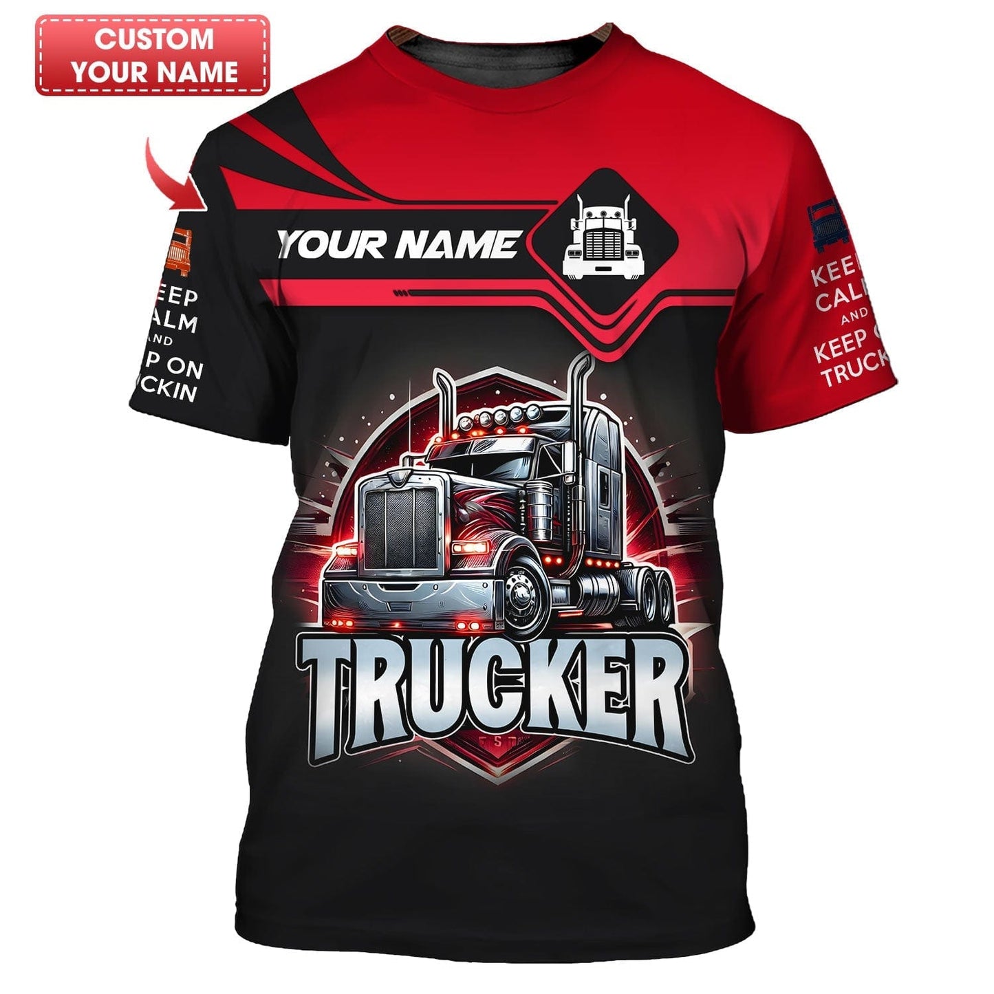 Keep Calm And Keep On Trucking Personalized Name 3D Shirt Gift For Trucker Lovers, All Over Printed