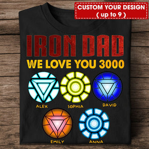 Personalized Family Shirt -  Iron Dad We Love You 3000