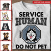 Personalized Dog Lover Shirt - Service Human Do Not Pet