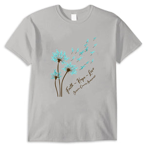 Dandelion Faith Hope Love Ovarian Cancer Awareness Shirt