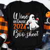 2024 Is Boo Sheet, Halloween Wine Shirts