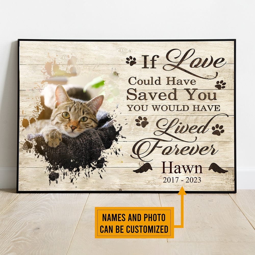 Personalized Cat Memorial Poster, Canvas If Love Could Have Saved You, Pet Memorial