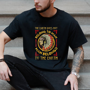 The Earth Doesn't Belong To Man, Native American Shirts