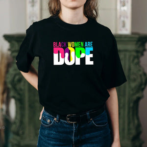 Black Women Are Dope Black Power T-shirt, Proud African Woman African American Shirts