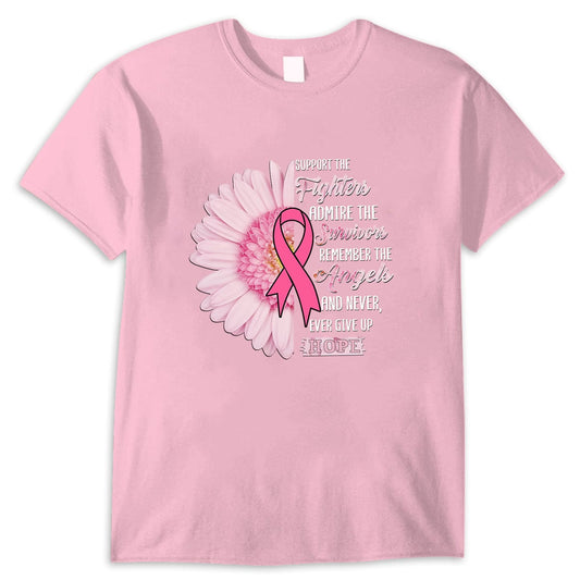 Support the Fighters Admire the Survivors Remember the Angels and Never Shirts