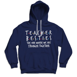 Teacher Besties Shirt The One Where We Are Stronger Together, Gift For Teacher