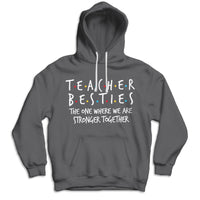 Teacher Besties Shirt The One Where We Are Stronger Together, Gift For Teacher