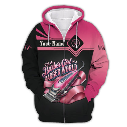 3D Full Print I'm Barber Girl In A Barber World T-Shirts Personalized Name Gift For Barber Lovers, All Over Printed
