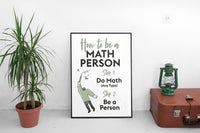How to be a Math Person Printable Fun Math Poster, Fun Math Classroom Decor for High School and Middle School Teachers
