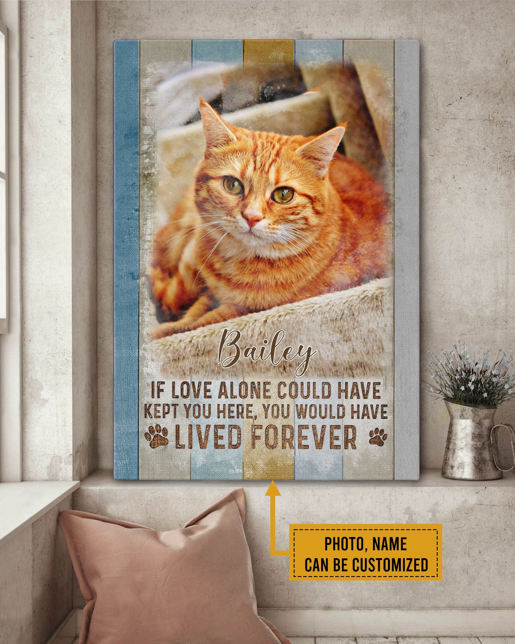 Póster conmemorativo de gato personalizado, lienzo: si solo el amor pudiera haberte mantenido aquí, habrías vivido para siempre