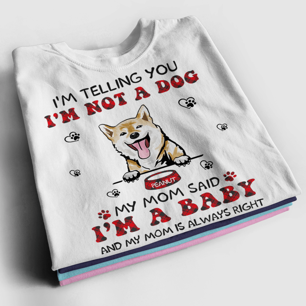 Personalized Dog Lover Shirt - I'm Telling You I'm Not A Dog