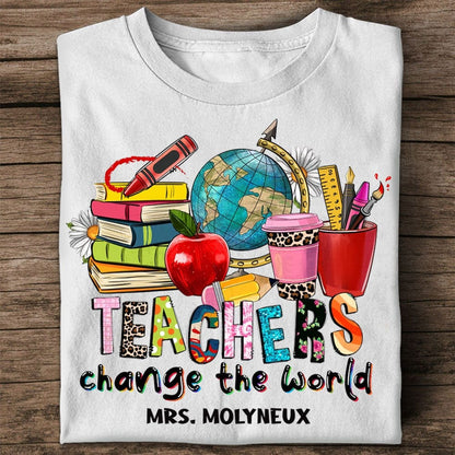 Personalized Teacher Shirt -  Teachers Change The World