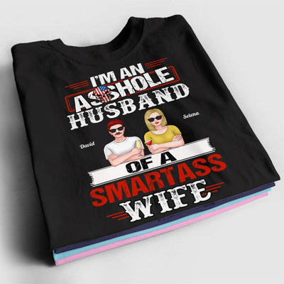 Personalized Couple T-shirt - I'm An Assshole Husband Of A Smartass Wife