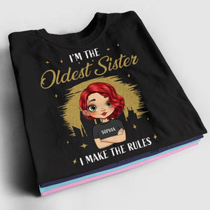 Personalized Woman T-shirt - I'm The Oldest Sister I Make The Rules