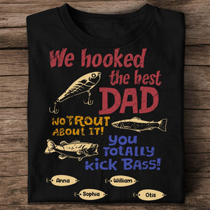 Personalized Family Shirt -  We Hooked The Best Dad