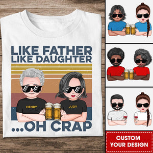 Personalized Family Shirt -  Like Father Like Daughter Oh Crap