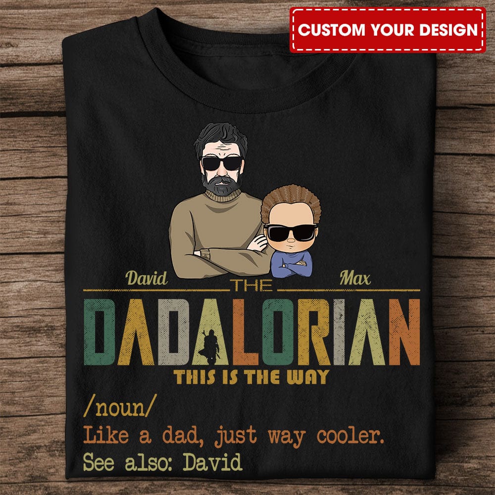 The Dadalorian Shirt, This Is The Way, Best Personalized Shirt For