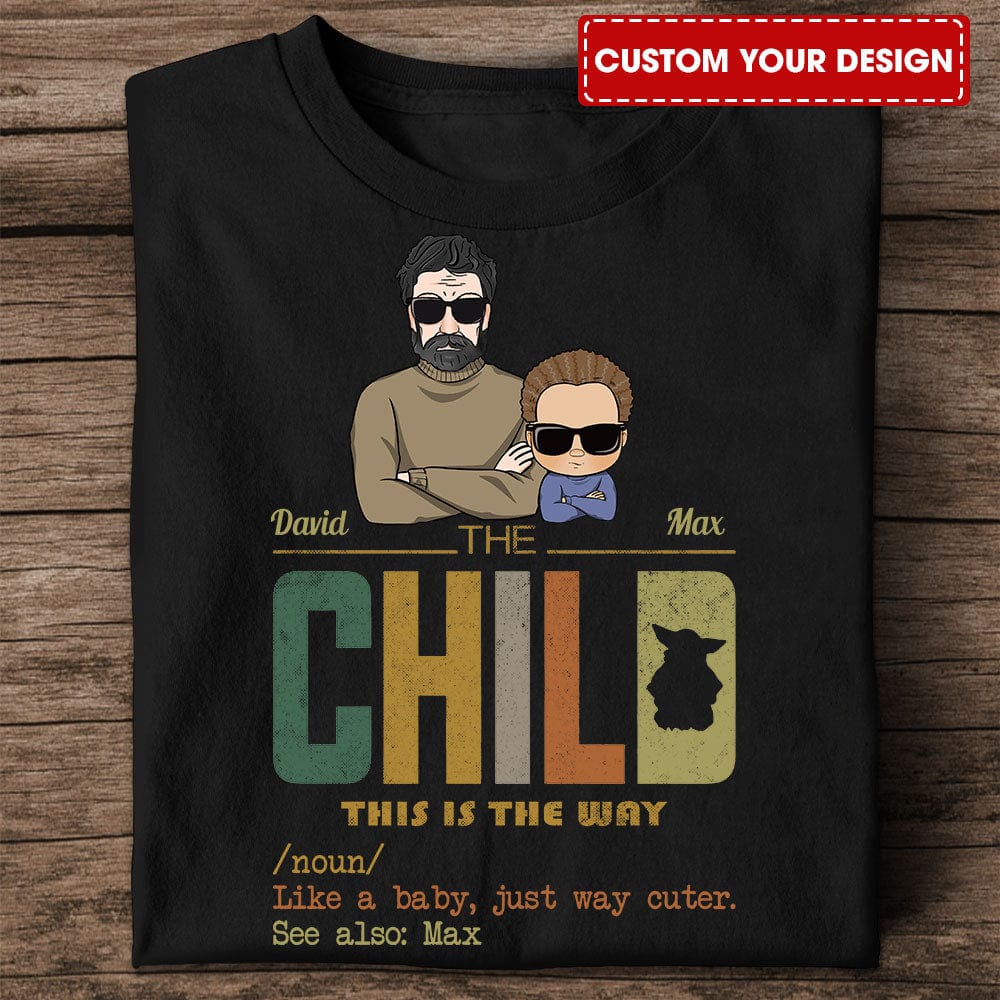 Personalized Family Shirt -  The Child This Is The Way