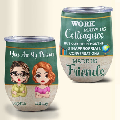Vaso de vino personalizado para profesores: Eres mi persona El trabajo nos hizo colegas