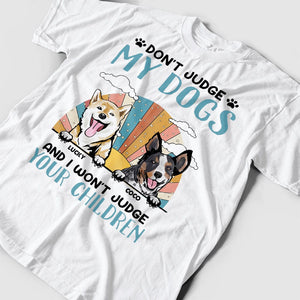 Camiseta personalizada para perros: no juzgues a mis perros y yo no juzgaré a tus hijos