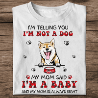 Personalized Dog Lover Shirt - I'm Telling You I'm Not A Dog