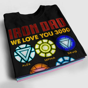 Personalized Family Shirt -  Iron Dad We Love You 3000