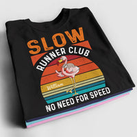 Personalized Flamingo Shirt - Slow Runner Club No Need For Speed