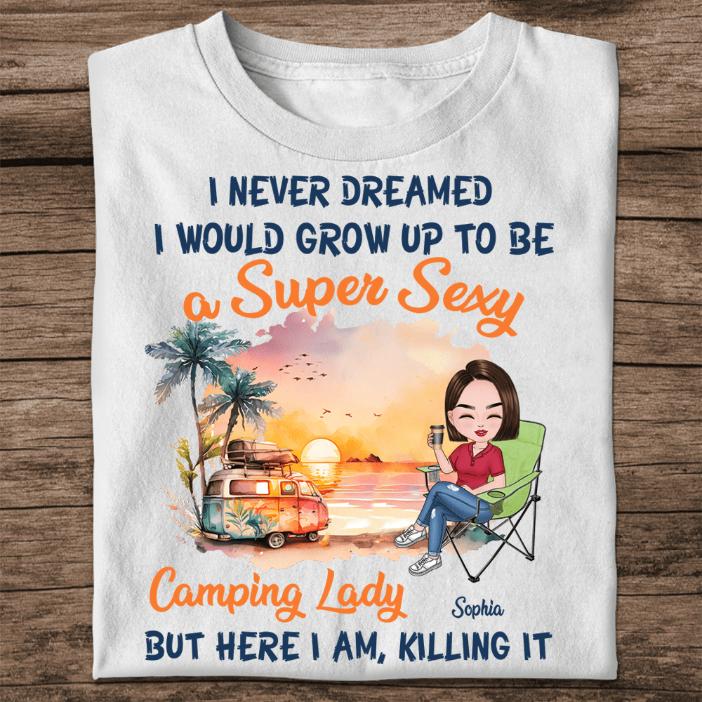 Camiseta personalizada para mujer: Nunca soñé que llegaría a ser una mujer súper sexy