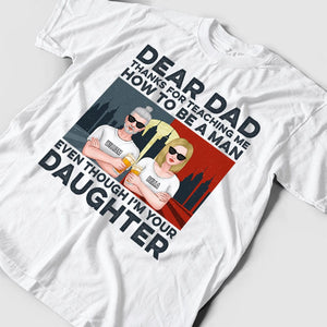 Personalized Family Shirt -  Dear Dad, Thanks For Teaching Me How To Be A Man