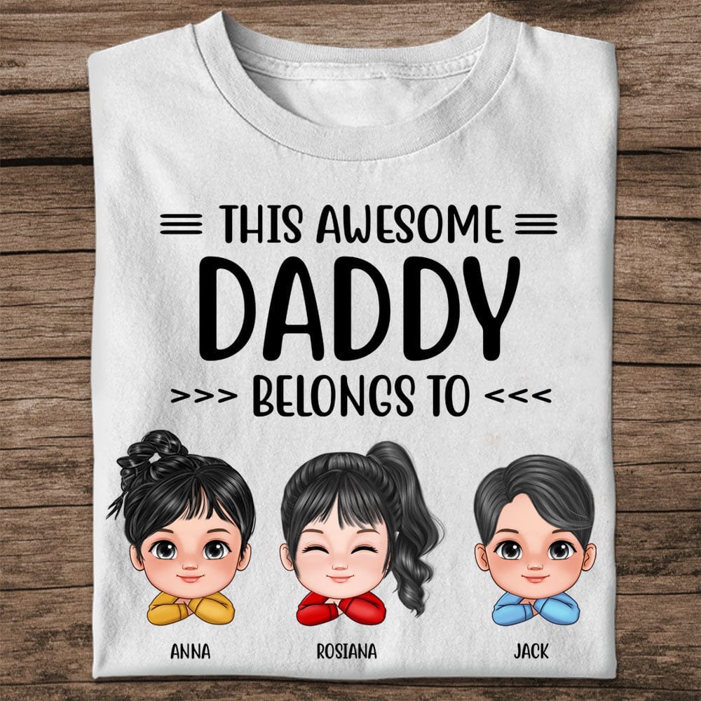 Personalized Family Shirt -  This Awesome Daddy Belongs To