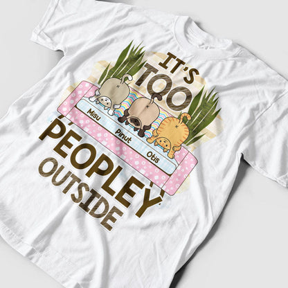 Camiseta personalizada con gato: es demasiado gente afuera