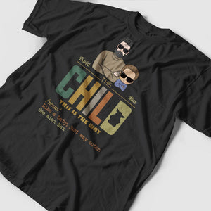 Personalized Family Shirt -  The Child This Is The Way