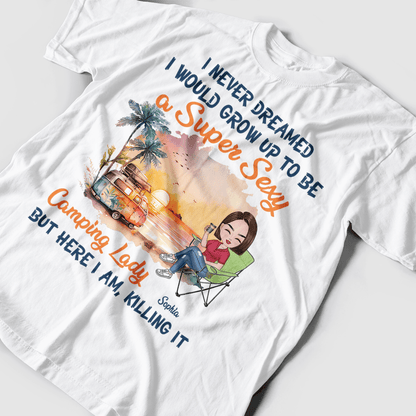 Camiseta personalizada para mujer: Nunca soñé que llegaría a ser una mujer súper sexy