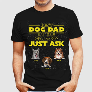 Personalized Dog Shirt - Best Dog Dad In The Galaxy Just Ask