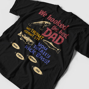 Personalized Family Shirt -  We Hooked The Best Dad