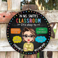 Personalized Teacher Round Wood Sign - In Ms. Teacher's Classroom, Everyone Is Welcome