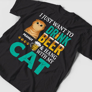 Personalized Cat Lover Shirt - I Just Want To Drink Beer & Hand With My Cat