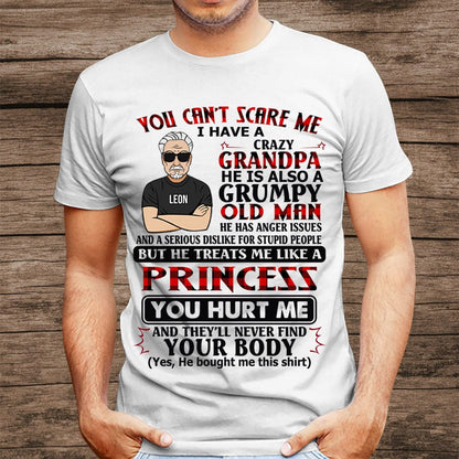 Personalized Man Shirt -  You Can't Scare Me, I Have A Crazy Grandpa