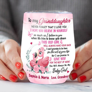 Personalized Flamingo Wine Tumbler - To My Granddaughter,Never Forget That I Love You