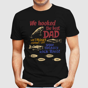 Personalized Family Shirt -  We Hooked The Best Dad