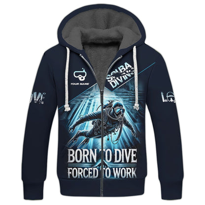 Scuba Diving Custom Name 3D Shirt Born To Dive Forced To Work, All Over Printed