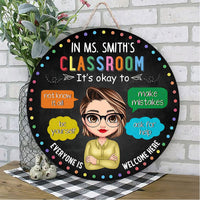 Personalized Teacher Round Wood Sign - In Ms. Teacher's Classroom, Everyone Is Welcome