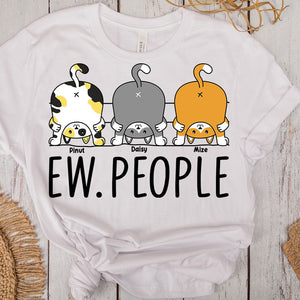 Personalized Cat Shirt - Ew People