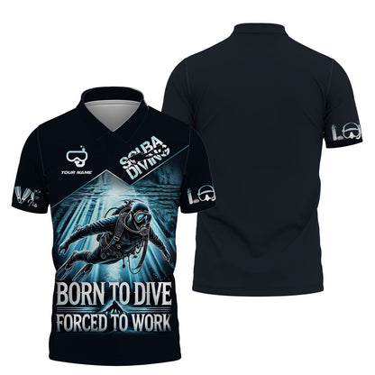 Scuba Diving Custom Name 3D Shirt Born To Dive Forced To Work, All Over Printed